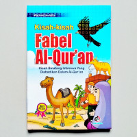 Image of Kisah-kisah Fabel Al-Quran : Kisah Binatang Istimewa yang Diabadikan dalam Al-Quran