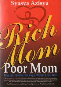 Image of Rich Mom, Poor Mom : Menjadi Sosok Ibu Kaya Materi Kaya Hari