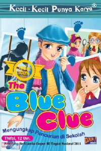Image of Blue Clue : Mengungkap Pencurian di Sekolah