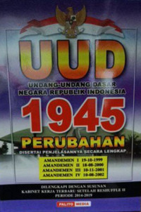 Image of UUD 1945 : Undang-undang Dasar Negara Republik Indonesia Perubahan Disertai Penjelasan Secara Lengkap