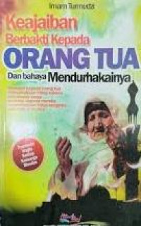 Image of Keajaiban Berbakti Kepada Orang Tua dan Bahaya Mendurhakainya