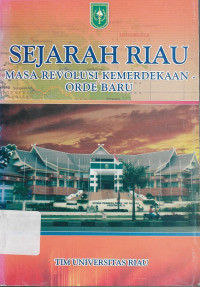 Image of Sejarah Riau : Masa Revolusi Kemerdekaan-orde baru