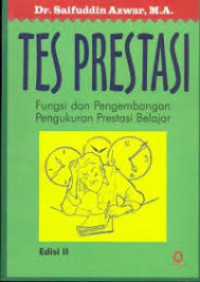 Image of Tes Prestasi: Fungsi Pengembangan Pengukuran Prestasi Belajar