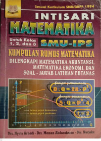 Image of Intisari matematika : Kumpulan rumus-rumus matermatika, dilengkapi matematika akutansi, matematika ekonomi, dan soal-jawab serta latihan EBTANAS
