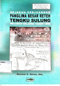 Image of Sejarah Perjuangan Panglima Besar Reteh Tengku Sulung Melawan Belanda Tahun 1858