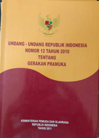 Image of Undang-Undang Republik Indonesia Nomor 12 Tahun 2010 Tentang Gerakan Pramuka