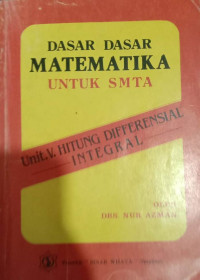 Image of Dasar dasar Matematika untuk SMTA : unit V Hitung Differensial Integral
