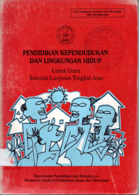 Image of Pendidikan Kependudukan Dan Lingkungan Hidup Untuk Guru Sekolah Lanjutan Tingkat Atas