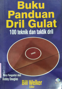 Image of Buku Panduan Dril Gulat : 100 Teknik Dan Taktik Dril