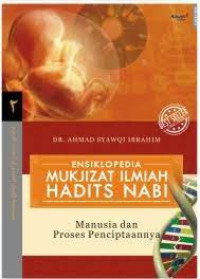 Image of Ensiklopedia Mukjizat Ilmiah Hadits Nabi : Manusia dan Proses Penciptaannya