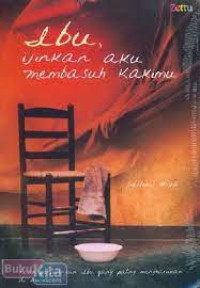Image of Ibu, Ijinkan Aku Membasuh Kakimu