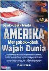 Image of Jejak-Jejak Nyata Amerika Mengobok-obok Wajah Dunia