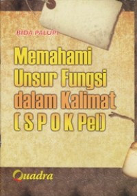 Image of Memahami unsur fungsi dalam kalimat (Spok Pel)