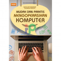 Image of Mudah dan Praktis Mengoperasikan Komputer