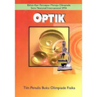 Image of OPTIK: Bahan Ajar Persiapan Menuju Olimpiade Sains Nasional/Internasional SMA