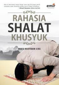 Image of Rahasia Shalat Khusuk : Cara Mudah Menikmati Shalat, Zikir dan Doa