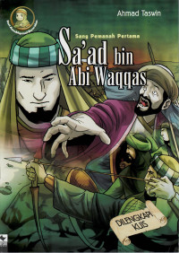 Image of Sa'ad Bin Abi Waqqas : Sang Pemanah Pertama