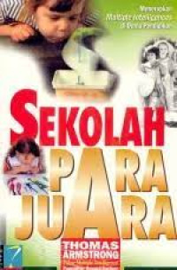 Image of Sekolah para juara : menerapkan multiple intelligences di dunia pendidikan