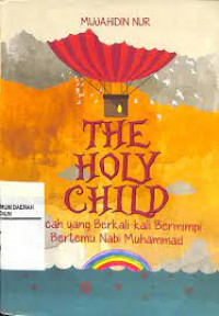 Image of The holy child: Bocah yang berkali-kali bermimpi bertemu Nabi Muhammad