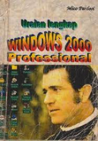 Image of Uraian lengkap Windows 2000 Profesional