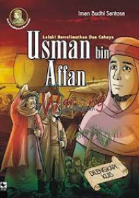 Image of Usman bin Affan : Lelaki Berselimutkan Dua Cahaya
