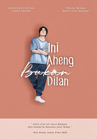 Image of Ini Aheng Bukan Dilan