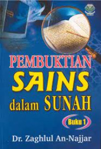 Image of Pembuktian sains dalam sunah = AlI'jaz Al-'Ilmly fi As-Sunnah An-Nabawiyyah Al-juz'u Ats-Tsalits