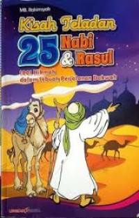 Image of Kisah Teladan 25 Nabi & Rasul : 1001 Hikmah dalam Sebuah Perjalanan Dakwah