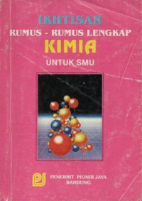 Image of IKHTISAR RUMUS-RUMUS LENGKAP KIMIA UNTUK SMU