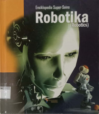 Image of Ensiklopedia Super Sains : Robotika (Robotics)