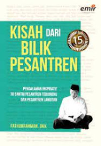 Image of Kisah dari bilik pesantren : Pengalaman inspiratif 30 santri pesantren tebuireng dan pesantren langitan