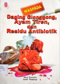 Image of Waspada Daging Glonggong Ayam Tiren, dan Residu Antibiotik
